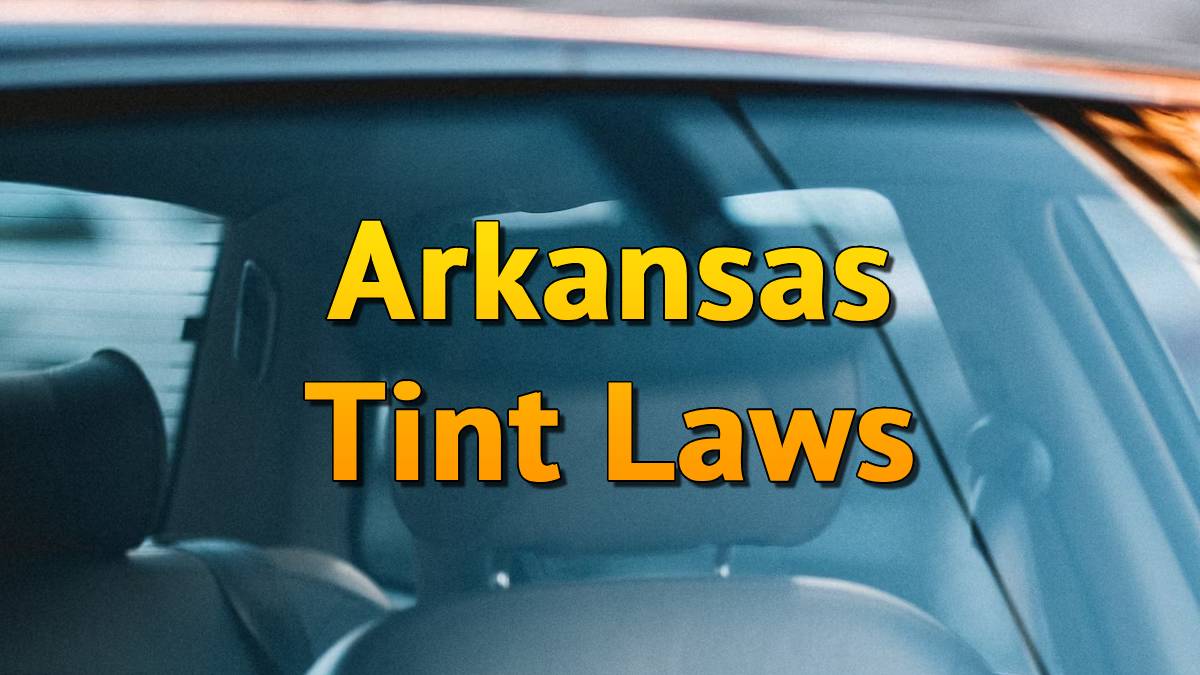 Arkansas Tint Laws